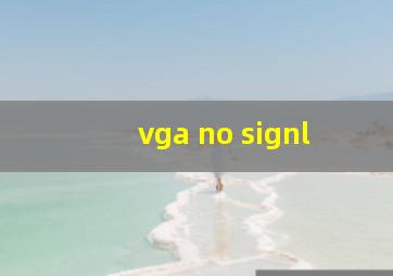 vga no signl